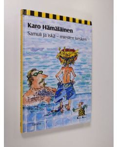 Kirjailijan Karo Hämäläinen käytetty kirja Samuli ja iskä - miesten kesken