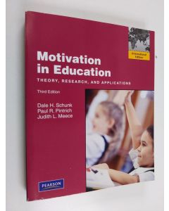 Kirjailijan Dale H. Schunk & Judith L. Meece ym. käytetty kirja Motivation in Education - Theory, Research, and Applications