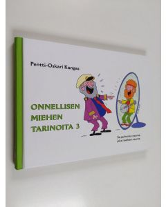 Kirjailijan Pentti-Oskari Kangas käytetty kirja Onnellisen miehen tarinoita 3