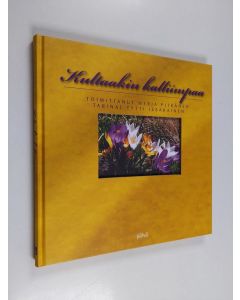 Kirjailijan Tytti Issakainen uusi kirja Kultaakin kalliimpaa (UUSI)