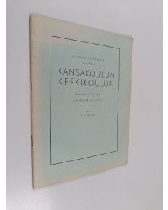 Kirjailijan V. A. Niininen käytetty teos Jyväskylän kaupungin V luokkaisen kansakoulun keskikoulun lukuvuoden 1950-1951 toimintakertomus