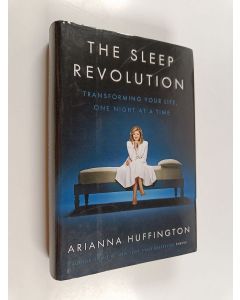 Kirjailijan Arianna Huffington käytetty kirja The Sleep Revolution - Transforming Your Life, One Night at a Time