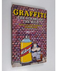 käytetty kirja Graffiti - The Scrawl of the Wild : the Great Graffiti of Our Times