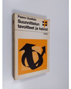 Kirjailijan Paavo Uusitalo käytetty kirja Suunnittelun tavoitteet ja keinot