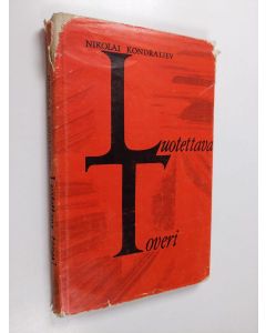 Kirjailijan Nikolai Kondratjev käytetty kirja Luotettava toveri