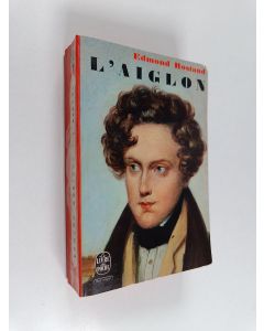 Kirjailijan Edmond Rostand käytetty kirja L'Aiglon : drame en six actes, en vers