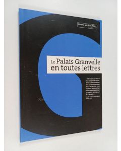Kirjailijan Joëlle Mauerhan & Jean-Louis Fousseret käytetty kirja Le Palais Granvelle en toutes lettres