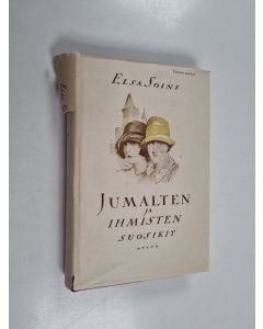 Kirjailijan Elsa Soini käytetty kirja Jumalten ja ihmisten suosikit