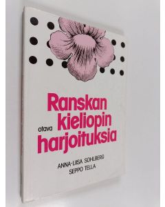 Kirjailijan Anna-Liisa Sohlberg käytetty kirja Ranskan kieliopin harjoituksia