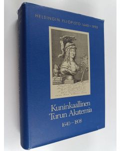Kirjailijan Matti Klinge käytetty kirja Helsingin yliopisto 1640-1990, 1 : Kuninkaallinen Turun akatemia 1640-1808