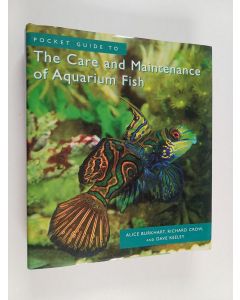 Kirjailijan Alice Burkhart käytetty kirja Pocket guide to the care and maintenance of aquarium fish - The care and maintenance of aquarium fish