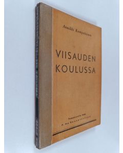 Kirjailijan Annikki Kumpulainen käytetty kirja Viisauden koulussa