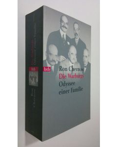 Kirjailijan Ron Chernow käytetty kirja Die Warburgs : odyssee einer familie (UUDENVEROINEN)