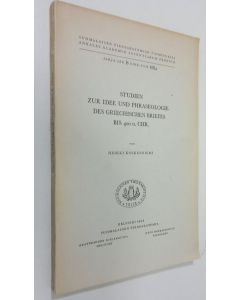 Kirjailijan Heikki Koskenniemi käytetty kirja (tekijän omiste) Studien zur Idee und Phraseologie des griechischen Briefes bis 400 n Chr