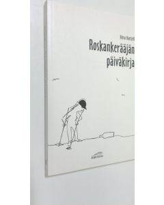 Kirjailijan Ritva Hartzell käytetty kirja Roskankerääjän päiväkirja (UUDENVEROINEN)
