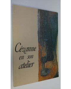 Kirjailijan M. R. Bourges käytetty kirja Cezanne en son atelier