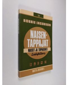 Kirjailijan Bobbie Jacobson käytetty kirja Naisentappajat : naiset ja tupakointi