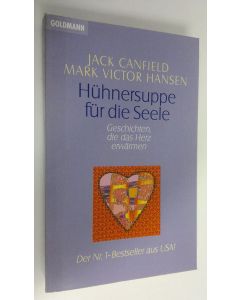 Kirjailijan Jack Canfield käytetty kirja Huhnersuppe fur die Seele : Geschichten die das Herz erwärmen