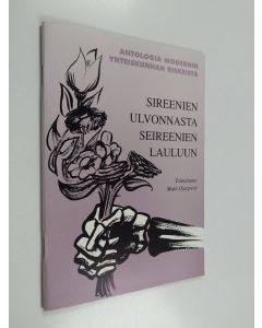 käytetty kirja Sireenien ulvonnasta seireenien lauluun : antologia modernin yhteiskunnan riskeistä
