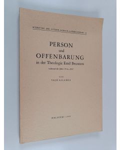 Kirjailijan Yrjö Salakka käytetty kirja Person und Offenbarung in der Theologie Emil Brunners während der Jahre 1914-1937