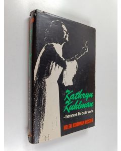 Kirjailijan Helen Kooiman Hosier käytetty kirja Kathryn Kuhlman : hennes liv och verk