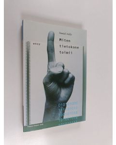 Kirjailijan Daniel Hillis käytetty kirja Miten tietokone toimii