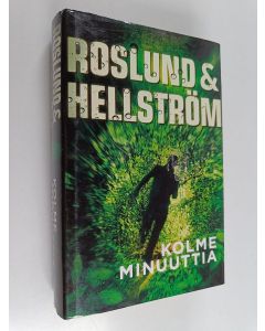 Kirjailijan Anders Roslund & Börge Hellström käytetty kirja Kolme minuuttia