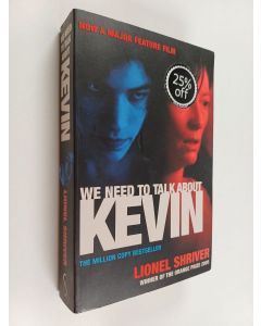 Kirjailijan Lionel Shriver käytetty kirja We Need to Talk about Kevin