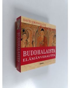 Kirjailijan David Crosweller käytetty kirja Buddhalaista elämänviisautta