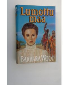 Kirjailijan Barbara Wood käytetty kirja Lumottu maa