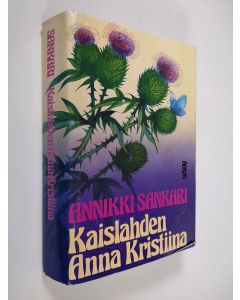 Kirjailijan Annikki Sankari käytetty kirja Kaislahden Anna Kristina