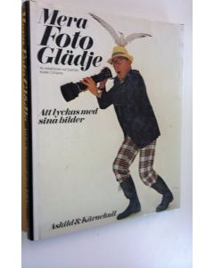 käytetty kirja Mera foto glädje : Att lyckas med sina bilder