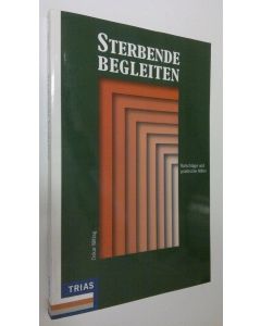 Kirjailijan Oskar Mittag käytetty kirja Sterbende begleiten : Ratschläge und praktische Hilfen (ERINOMAINEN)