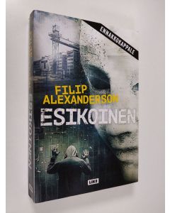 Kirjailijan Filip Alexanderson käytetty kirja Esikoinen (näytekappale/koevedos)