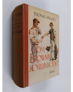 Kirjailijan Hughes Thomas käytetty kirja Tom Brownin kouluvuodet