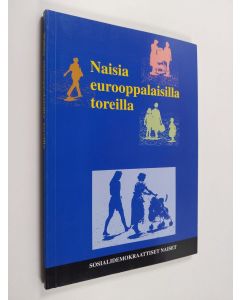 Kirjailijan Työväen sivistysliitto & Anne Meskanen käytetty kirja Naisia eurooppalaisilla toreilla