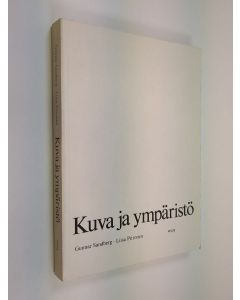 Kirjailijan Liisa Piironen & Gunnar Sandberg käytetty kirja Kuva ja ympäristö