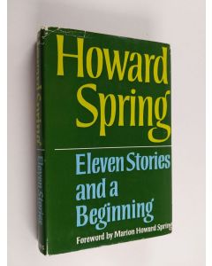 Kirjailijan Howard Spring käytetty kirja Eleven stories & A beginning