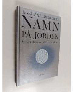 Kirjailijan Karl-Axel Benckert käytetty kirja Namn på jorden : Geografiska namn och deras betydelse