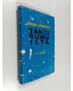 Kirjailijan Origo & Jouni Lompolo käytetty kirja Tähtisumuilta - romaani