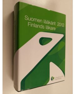 käytetty kirja Suomen lääkärit 2012 = Finlands läkare 2012