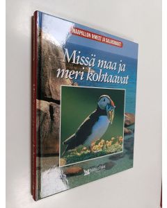 Kirjailijan Michael Bright käytetty kirja Missä maa ja meri kohtaavat