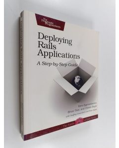 Kirjailijan Bruce Tate & Ezra Zygmuntowicz ym. käytetty kirja Deploying Rails Applications - A Step-by-step Guide