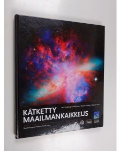 Kirjailijan Lars Lindberg Christensen käytetty kirja Kätketty maailmankaikkeus