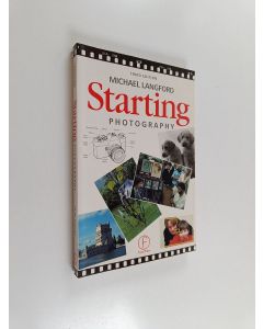 Kirjailijan Michael Langford käytetty kirja Starting Photography