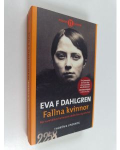 Kirjailijan Eva F. Dahlgren käytetty kirja Fallna kvinnor: när samhällets bottensats skulle lära sig veta hut