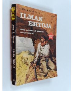 Kirjailijan Lewis B. Patten käytetty kirja Ilman ehtoja