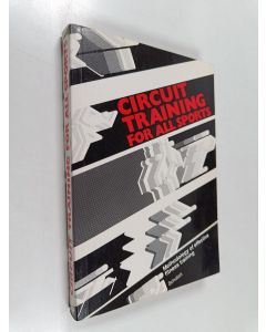 Kirjailijan Manfred Scholich käytetty kirja Circuit Training for All Sports - Methodology of Effective Fitness Training