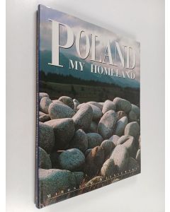 Kirjailijan Mirosław Wiśniewski käytetty kirja Poland : my homeland