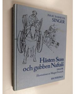 Kirjailijan Isaac Bashevis Singer käytetty kirja Hästen Suss och gubben Naftali